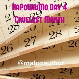 NaPoWriMo Day 4 – The Cruelest Month